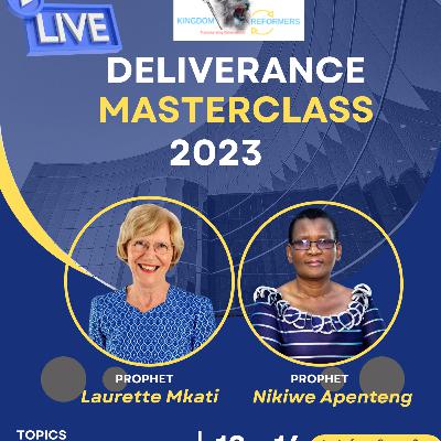 Deliverance masterclass -Day 3 with Prophet Laurette Mkati