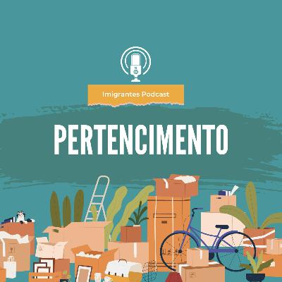 EP44: Bate papo das imigrantes- Pertencimento