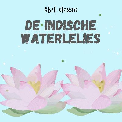De Indische waterlelies De Indische waterlelies