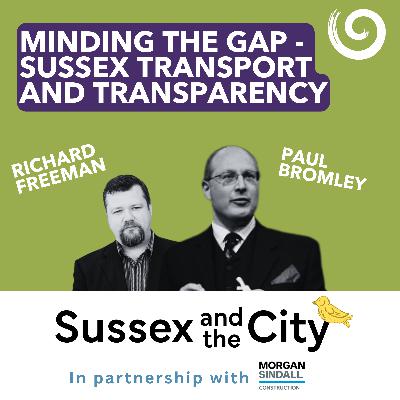 #23: Minding The Gap - Sussex Transport And Transparency