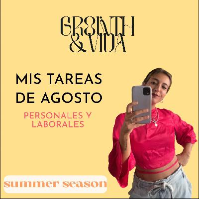 Mis tareas de agosto laborales y personales - Summer Season 68
