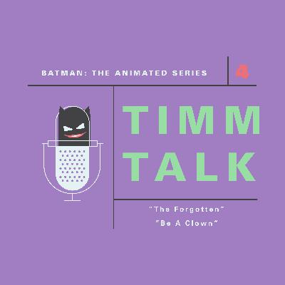 004. Batman: TAS - The Forgotten / Be a Clown