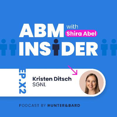 Episode 2: Kristen Ditsch | How to Into New Markets With Product Marketing