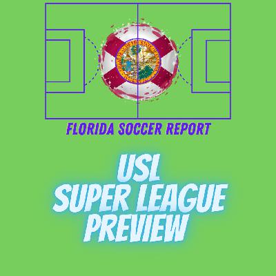 USL Super League - Previewing the three Florida sides