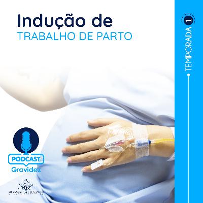 Indução de Trabalho de Parto