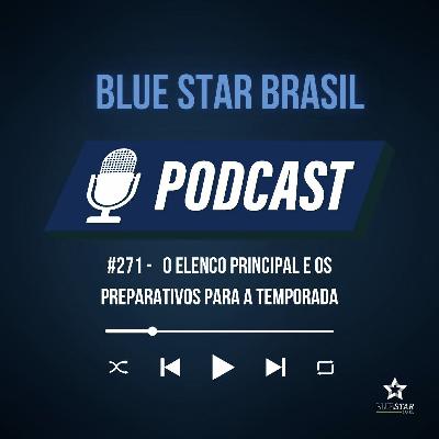 🎙️ Podcast #271 - O elenco principal e os preparativos para a temporada