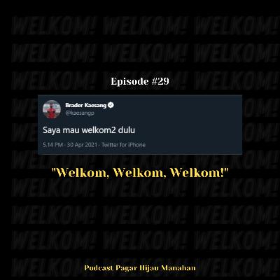 #29 Welkam, Welkam, Welkam (Teroos) 1!1!1! #29 Welkam, Welkam, Welkam (Teroos) 1!1!1!