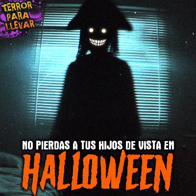 No pierdas de vista a tus hijos en Halloween - Creepypasta