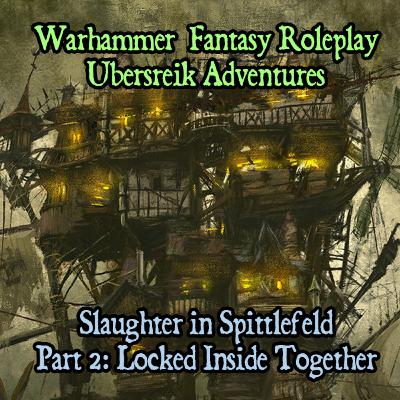 Slaughter in Spittlefeld Part 2 - Locked Inside Together