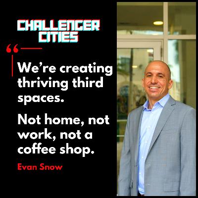 Challenger Cities EP56: Why Empty Space Is Never Neutral with Evan Snow