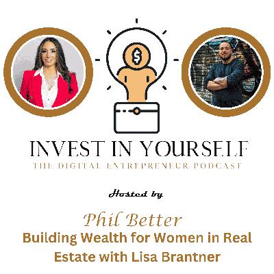 Building Wealth for Women in Real Estate with Lisa Brantner