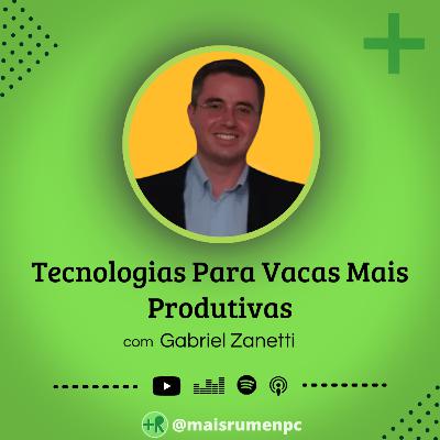 TECNOLOGIAS PARA VACAS MAIS PRODUTIVAS - Gabriel Zanetti | Ep. 95 TECNOLOGIAS PARA VACAS MAIS PRODUTIVAS - Gabriel Zanetti | Ep. 95