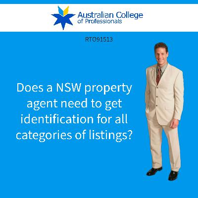 Does a NSW property agent need to get identification for all categories of listings?