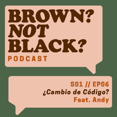 Episode 6: ¿Cambio de Código? Ft. ¡Andy! Episode 6: ¿Cambio de Código? Ft. ¡Andy!