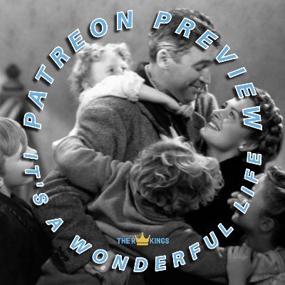 273. Patreon Preview: It's A Wonderful Life