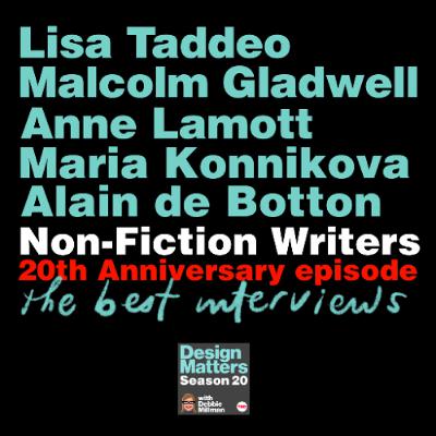20th Anniversary celebration with non-fiction writers Lisa Taddeo, Malcolm Gladwell, Anne Lamott, Maria Konnikova, and Alain de Botton