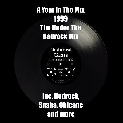 A Year In The Mix : 1999 : The Under The Bedrock Mix A Year In The Mix : 1999 : The Under The Bedrock Mix
