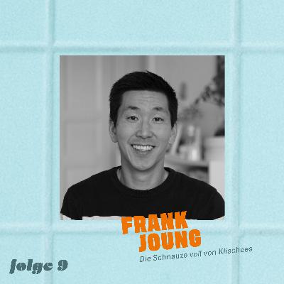 Frank Joung – Die Schnauze voll von Klischees