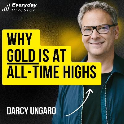 Darcy Ungaro / Why Gold's Going Crazy?! Ep 490