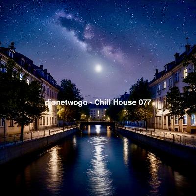 djonetwogo - Chill House 077 djonetwogo - Chill House 077