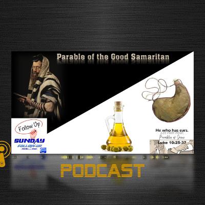 FollowUp: 3 Layers of Truth in "Parable of the Good Samaritan" FollowUp: 3 Layers of Truth in "Parable of the Good Samaritan"