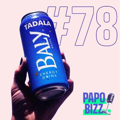Papo Bizz #78 | BALY TADALA: ENTRE A POLÊMICA BARATA E A MENTIRA BRILHANTE NA ECONOMIA DA ATENÇÃO Papo Bizz #78 | BALY TADALA: ENTRE A POLÊMICA BARATA E A MENTIRA BRILHANTE NA ECONOMIA DA ATENÇÃO