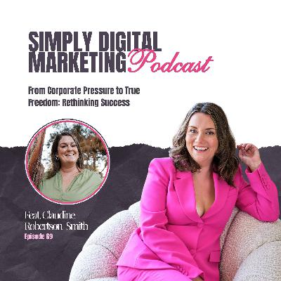 From Corporate Pressure to True Freedom: Rethinking Success feat. Claudine Robertson-Smith From Corporate Pressure to True Freedom: Rethinking Success feat. Claudine Robertson-Smith