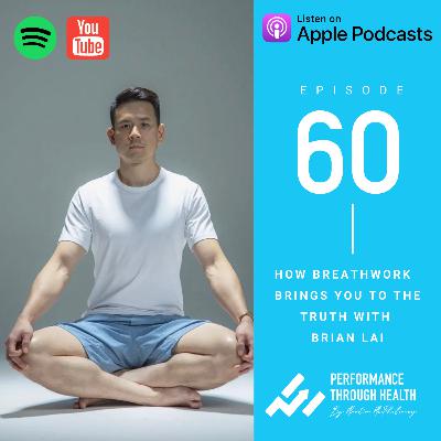 How Breathwork Brings You To The Truth With Brian Lai