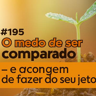 SEMENTE DO DIA: O medo de ser comparado