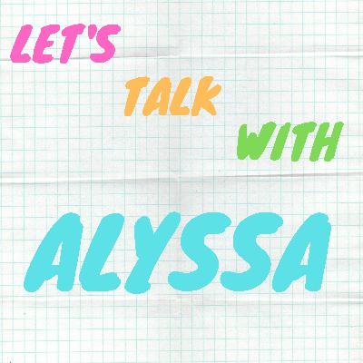 Let’s get to know Alyssa