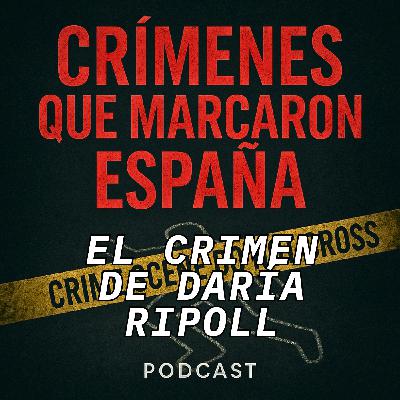 15 meses de silencio. El crimen de Daría Ripoll