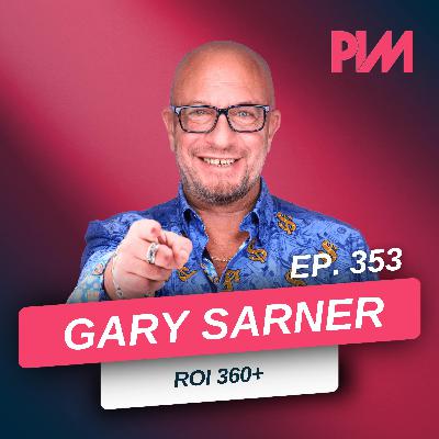 353.10 Candid PI Marketing Lessons w/ Chris Dreyer & Gary Sarner