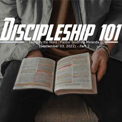 Discipleship 101 - Living By The Word
