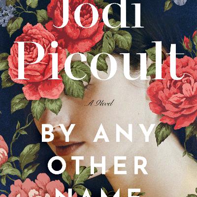 (Download) Kindle By Any Other Name by Jodi Picoult