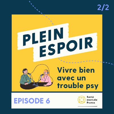 La psychoéducation 2/2 - Isabella - Un podcast Plein Espoir La psychoéducation 2/2 - Isabella - Un podcast Plein Espoir