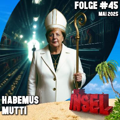 Folge #45 | Habemus Mutti