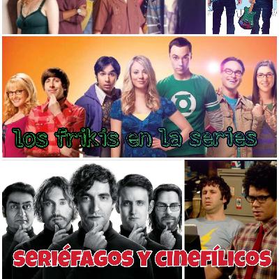 #18. series de frikis #18. series de frikis