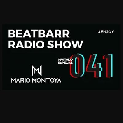 Episode 041 Mario Montoya Guest Mix ANDRES BARR presents BEATBARR RADIO SHOW