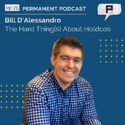 Bill D'Alessandro: The Hard Thing(s) About HoldCos - Outside Insights