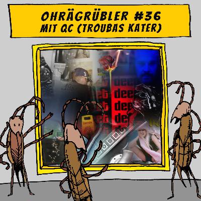 Ohrägrübler #36 (Mit QC von Troubas Kater)