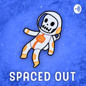 Spaced Out: Week 4 (actually spaced out) Spaced Out: Week 4 (actually spaced out)