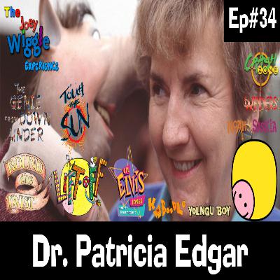 Joey Wiggle Experience (Ep#34) — Dr. Patricia Edgar (Founding Director of ACTF / Executive Producer)