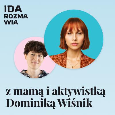 Z mamą i aktywistką Dominiką Wiśnik