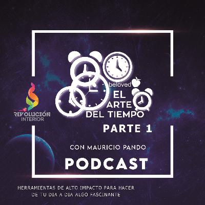 Administra tu Tiempo: El Arte del Tiempo parte 1