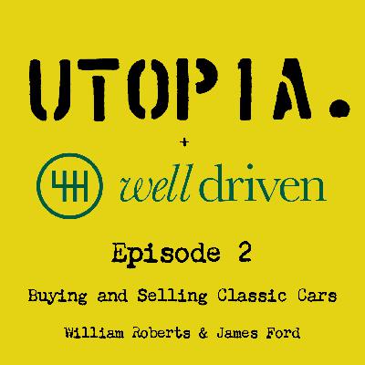 Utopia Restorations + Well Driven: Buying and Selling Classic Cars
