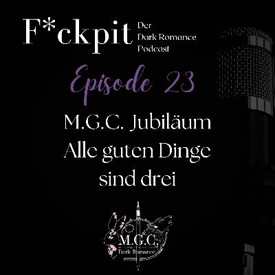 #23 M.G.C.-Jubiläum: Alle guten Dinge sind drei