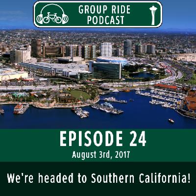 Episode 24 – We’re headed to Southern California!