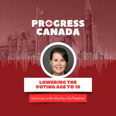 Lowering the Voting Age to 16 with Senator Marilou McPhedran