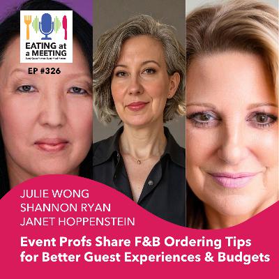 326: Event Profs Share F&B Ordering Tips for Better Guest Experiences & Budgets