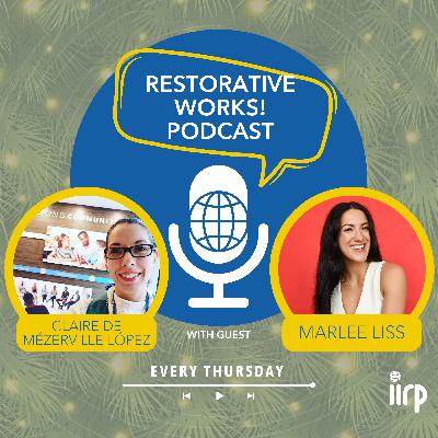 Revisiting Voice to Power in Restorative Justice with Marlee Liss